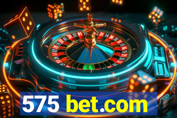 575 bet.com